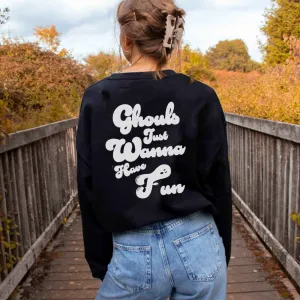 Ghouls Just Wanna Have Fun Women's Sweatshirt