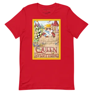 Queen of Everything Unisex T-Shirt