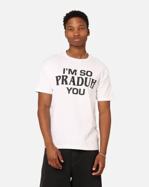 Secret Club I'm So Praduh You T-Shirt White